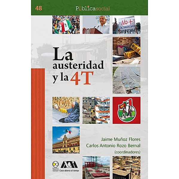 La austeridad y la 4T / Pública Social Bd.48, Jaime Muñoz Flores, Carlos Antonio Rozo Bernal