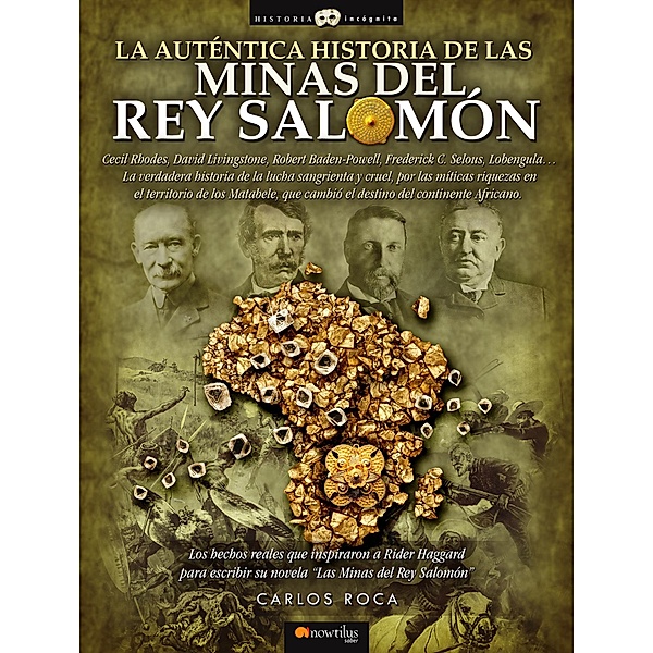 La auténtica historia de las Minas del Rey Salomón / Historia Incógnita, Carlos Roca González