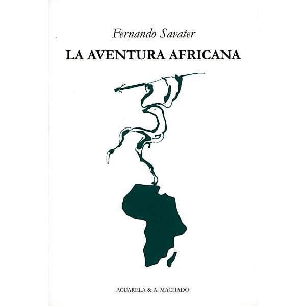 La aventura africana / Acuarela & A. Machado Bd.37, Fernando Savater