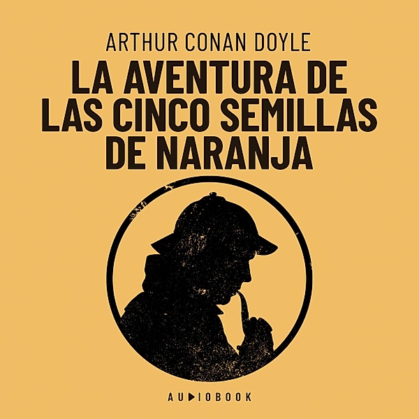 La aventura de las cinco semillas de naranja, Arthur Conan Doyle