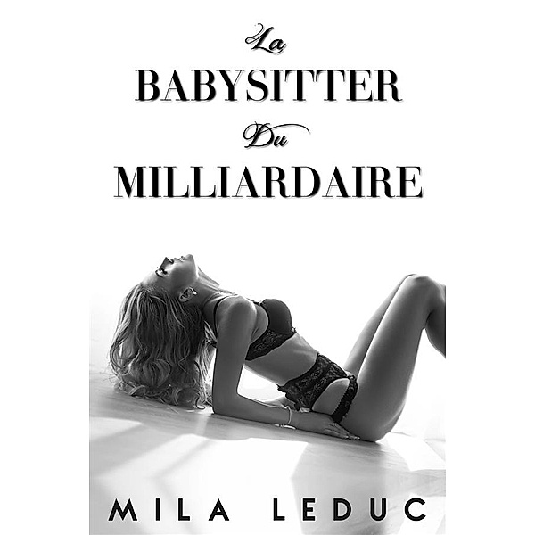 La Babysitter du Milliardaire, Mila Leduc