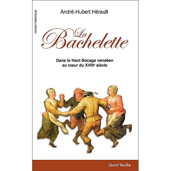 La Bachelette, André-Hubert Hérault