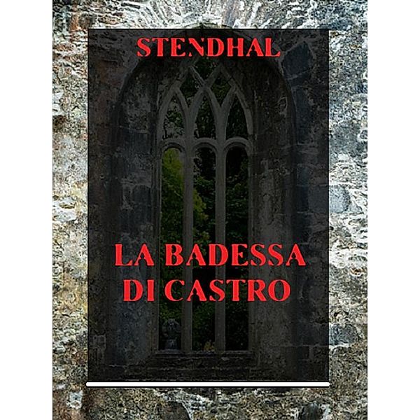 La badessa di Castro, Stendhal