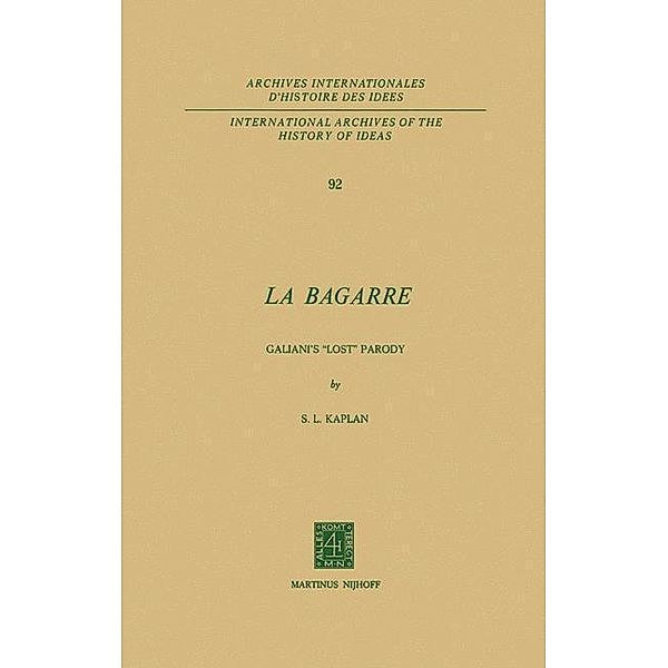 La Bagarre / International Archives of the History of Ideas Archives internationales d'histoire des idées Bd.92