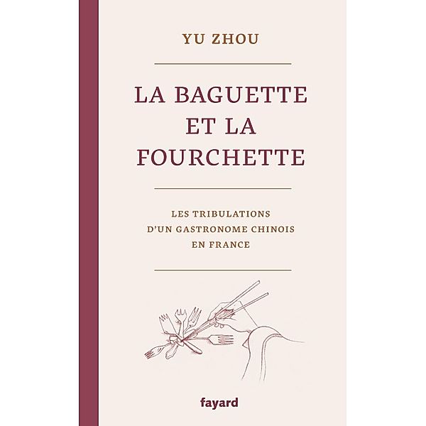 La baguette et la fourchette / Documents, Yu Zhou