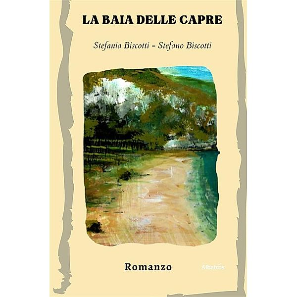 La baia delle capre, Stefania Biscotti, Stefano Biscotti