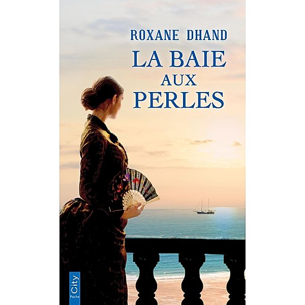 La baie aux perles, Roxane Dhand