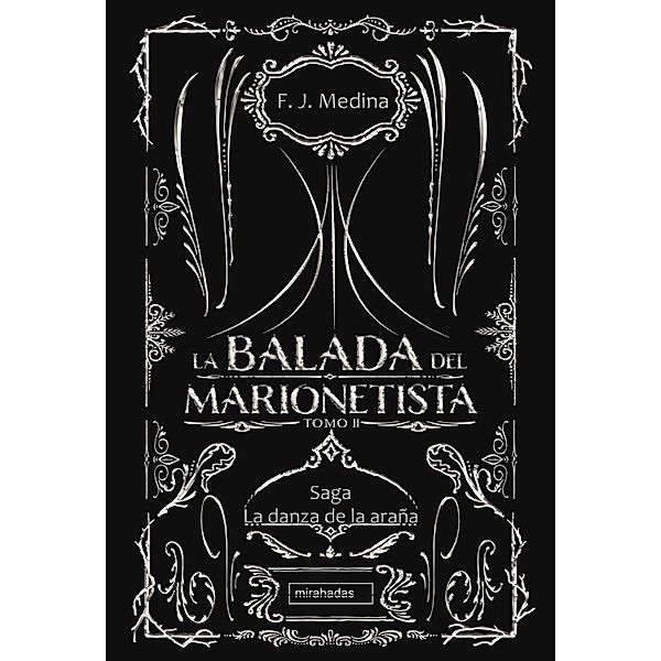 La balada del marionetista II / La danza de la araña Bd.2, F. J. Medina