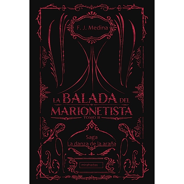 La balada del marionetista III / La danza de la araña Bd.3, F. J. Medina