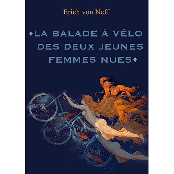 La Balade à vélo des deux femmes nues, Erich von Neff
