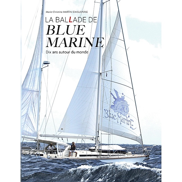 LA BALLADE DE BLUE MARINE, Marie-Christine Martin d'Aigueperse