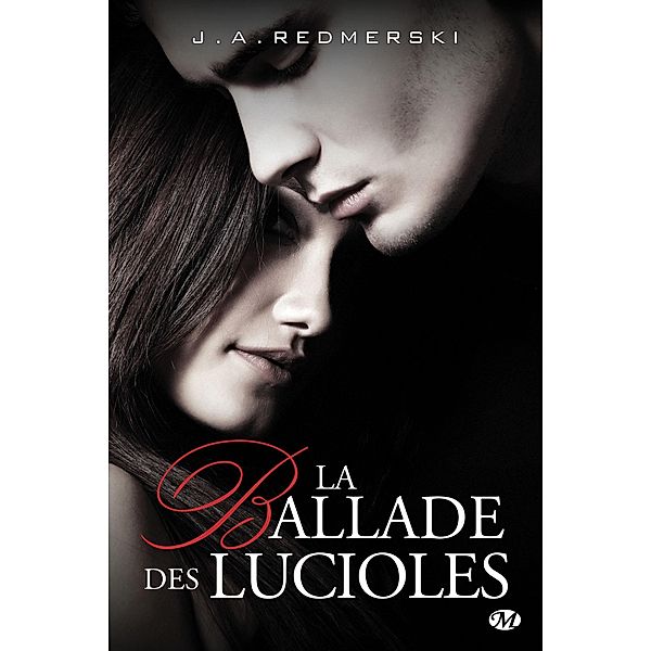La Ballade des lucioles / New Adult, J. A. Redmerski