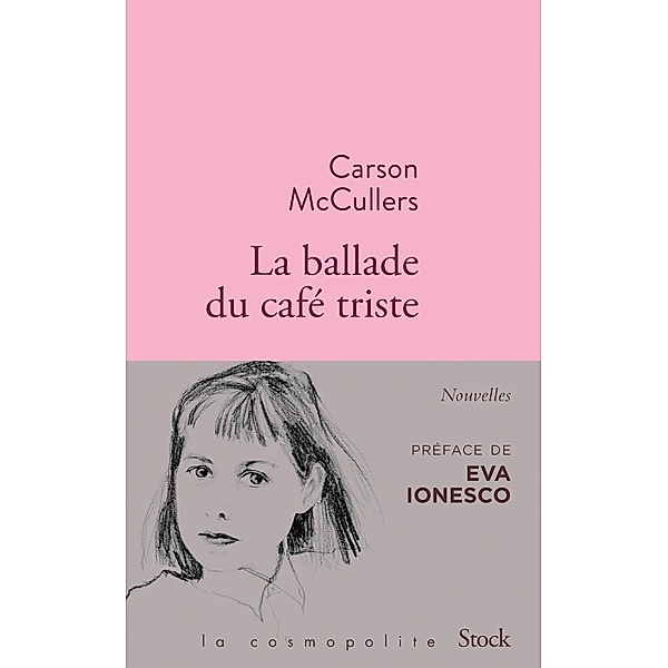 La ballade du café triste et autres nouvelles / La cosmopolite, Carson McCullers