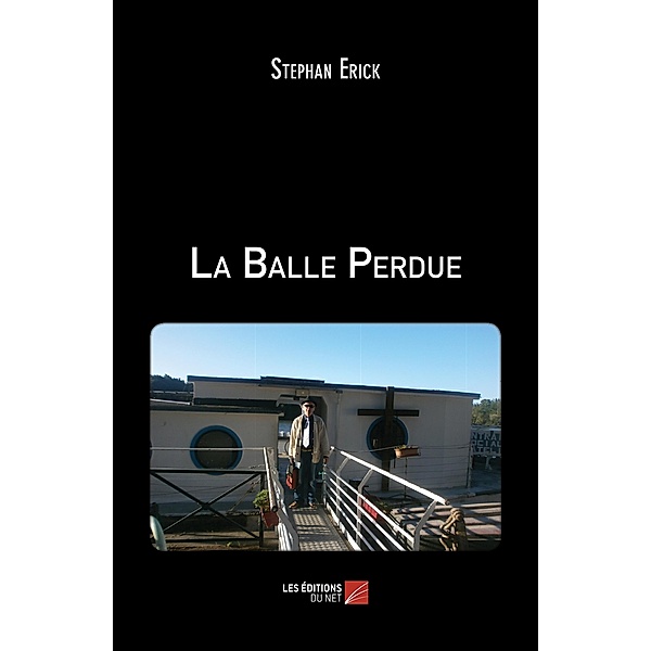 La Balle Perdue, Erick Stephan Erick
