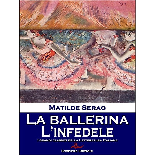 La ballerina - l'infedele, Matilde Serao