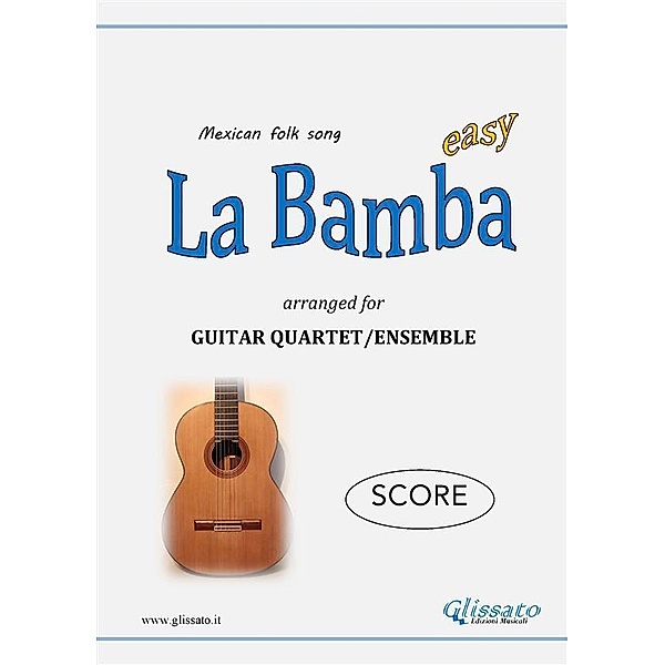La Bamba - Guitar Quartet (SCORE), Mexican Traditional