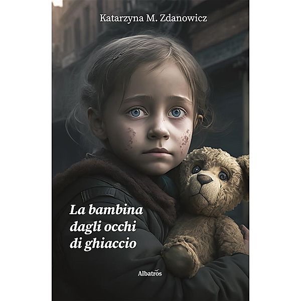 La bambina dagli occhi di ghiaccio, Katarzyna M. Zdanowicz