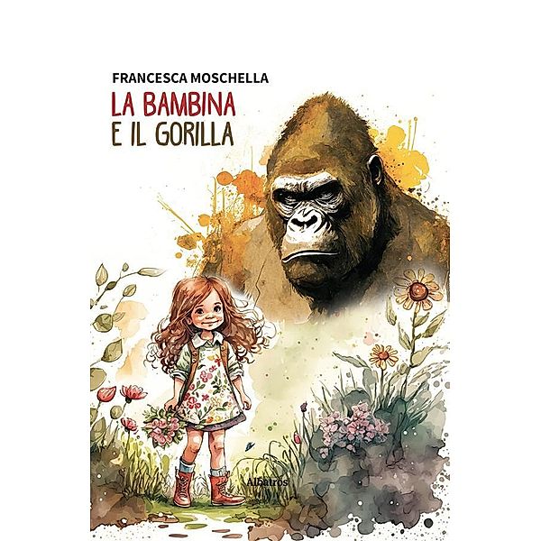 La Bambina e il Gorilla, Francesca Moschella