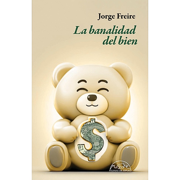 La banalidad del bien / Voces / Ensayo Bd.348, Jorge Freire