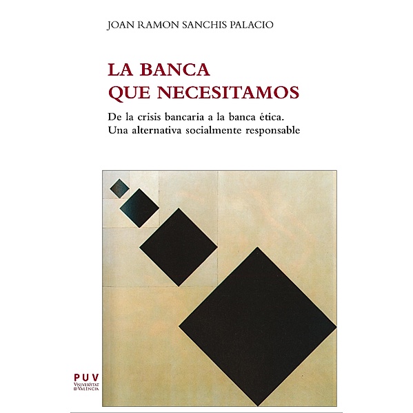 La banca que necesitamos / Fora de Col·lecció, Joan Ramon Sanchis Palacio