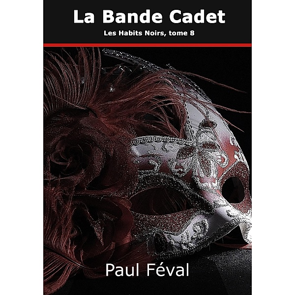 La Bande Cadet, Paul Féval