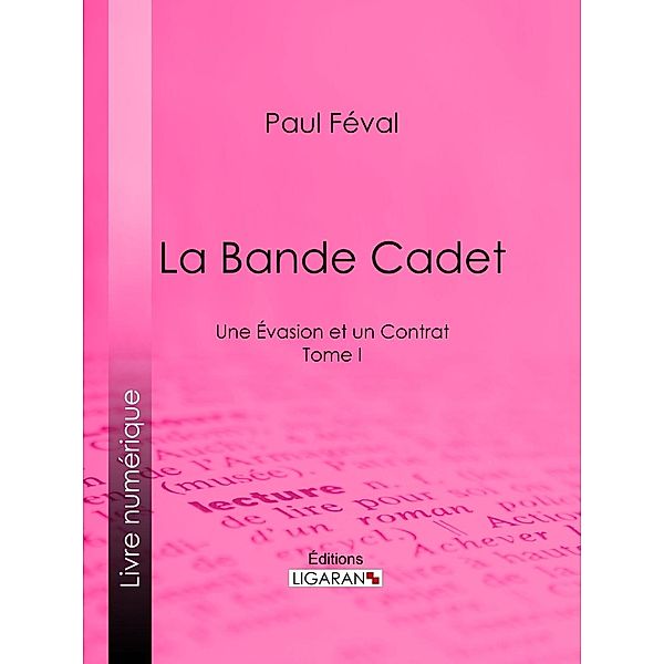 La Bande Cadet, Ligaran, Paul Féval