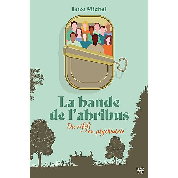La bande de l'abribus - tome 1 - Du rififi en psychiatrie / La bande de l'abribus Bd.1, Luce Michel