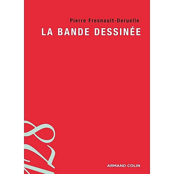 La bande dessinée / Lettres, Pierre Fresnault-Deruelle