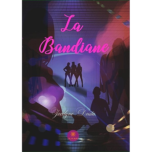 La Bandiane, Jocelyne Douta