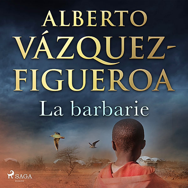La barbarie, Alberto Vázquez Figueroa
