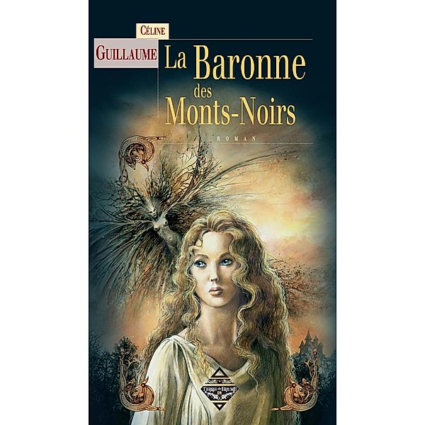 La Baronne des Mont Noirs, Céline Guillaume