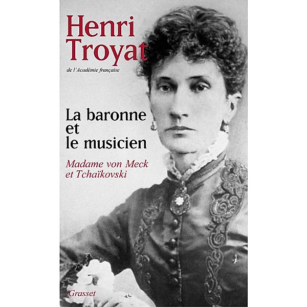 La baronne et le musicien / Littérature Française, Henri Troyat