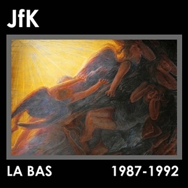 La Bas (1987-1992), Jfk