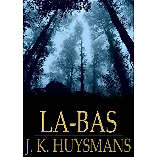 La-Bas / The Floating Press, J. K. Huysmans