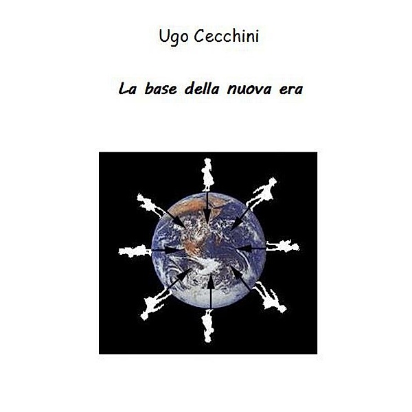 La base della nuova era, Ugo Cecchini