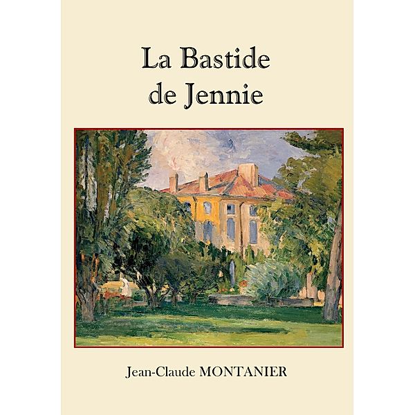 La Bastide de Jennie, Jean-Claude Montanier