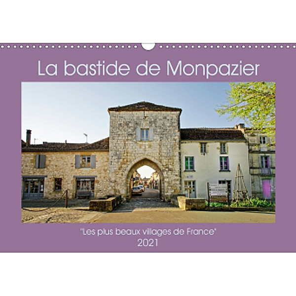 La Bastide de Monpazier - beau village de France (Calendrier mural 2021 DIN A3 horizontal), Eric Lavelle