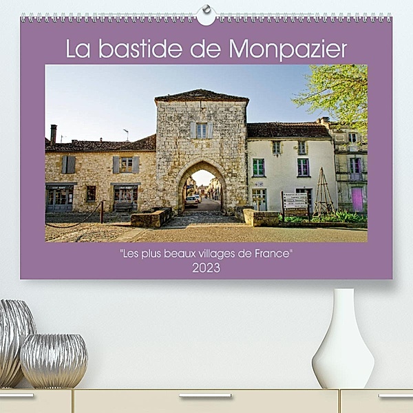 La Bastide de Monpazier - beau village de France (Premium, hochwertiger DIN A2 Wandkalender 2023, Kunstdruck in Hochglan, Eric Lavelle