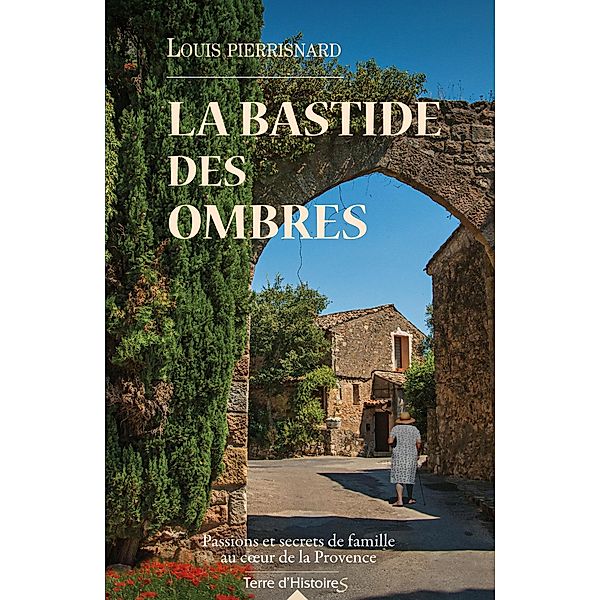 La bastide des ombres, Louis Pierrisnard