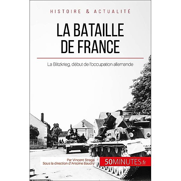 La bataille de France, Vincent Straga, 50minutes