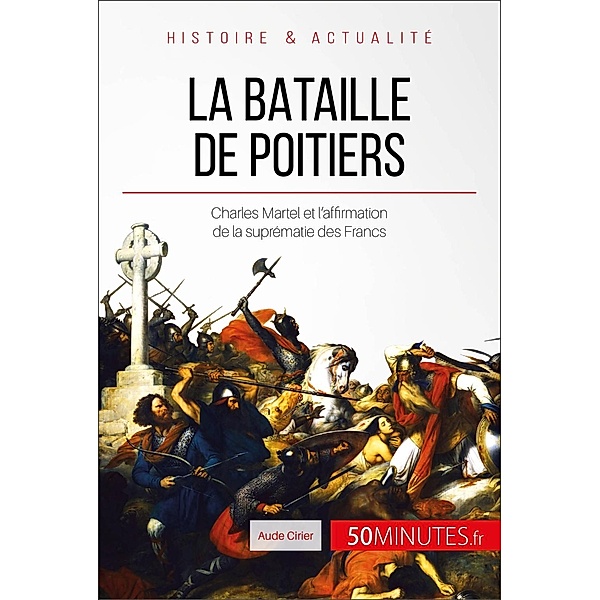 La bataille de Poitiers, Aude Cirier, 50minutes