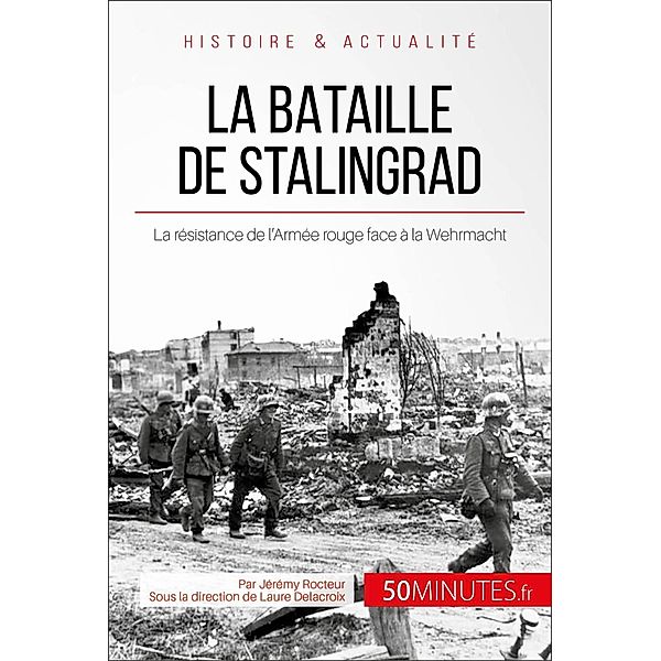 La bataille de Stalingrad, Jérémy Rocteur, 50minutes