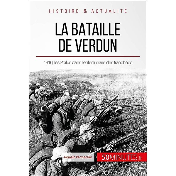 La bataille de Verdun, Romain Parmentier, 50minutes