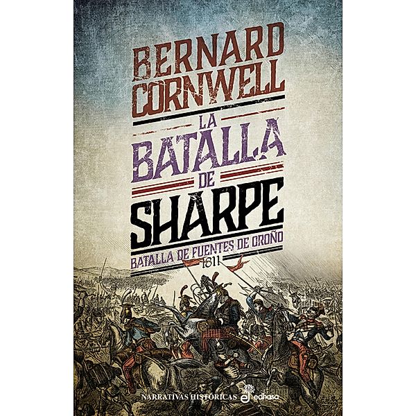La batalla de Sharpe / Las aventuras del fusilero Richard Sharpe Bd.12, Bernard Cornwell