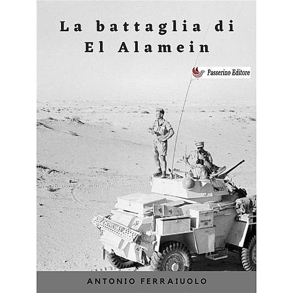 La battaglia di El Alamein, Antonio Ferraiuolo