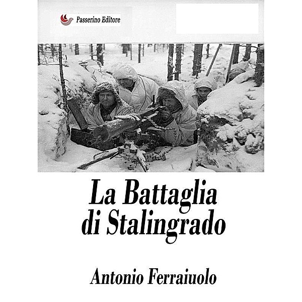 La battaglia di Stalingrado, Antonio Ferraiuolo
