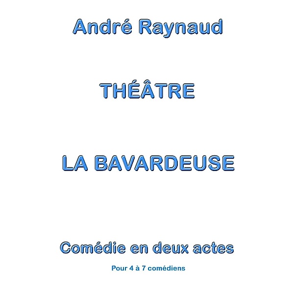 La Bavardeuse, André Raynaud