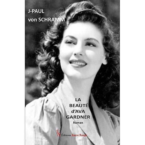 La beauté d'Ava Gardner, J-Paul von Schramm