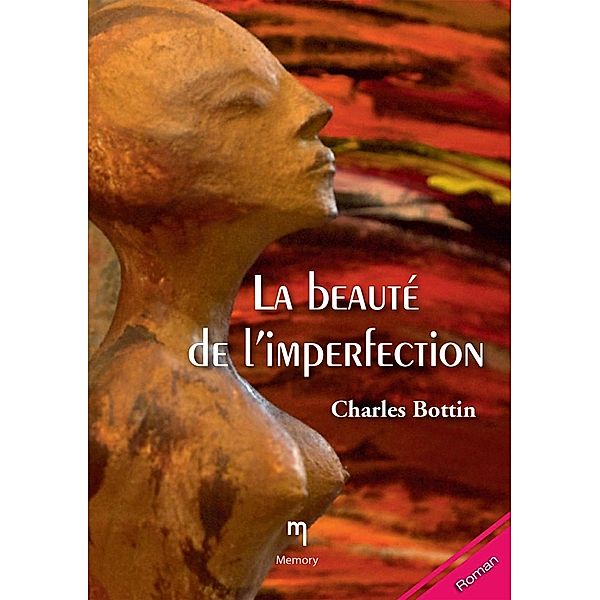 La beauté de l'imperfection, Charles Bottin