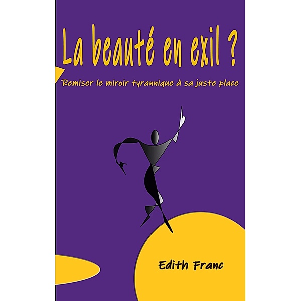 La Beauté en exil ?, Edith Franc